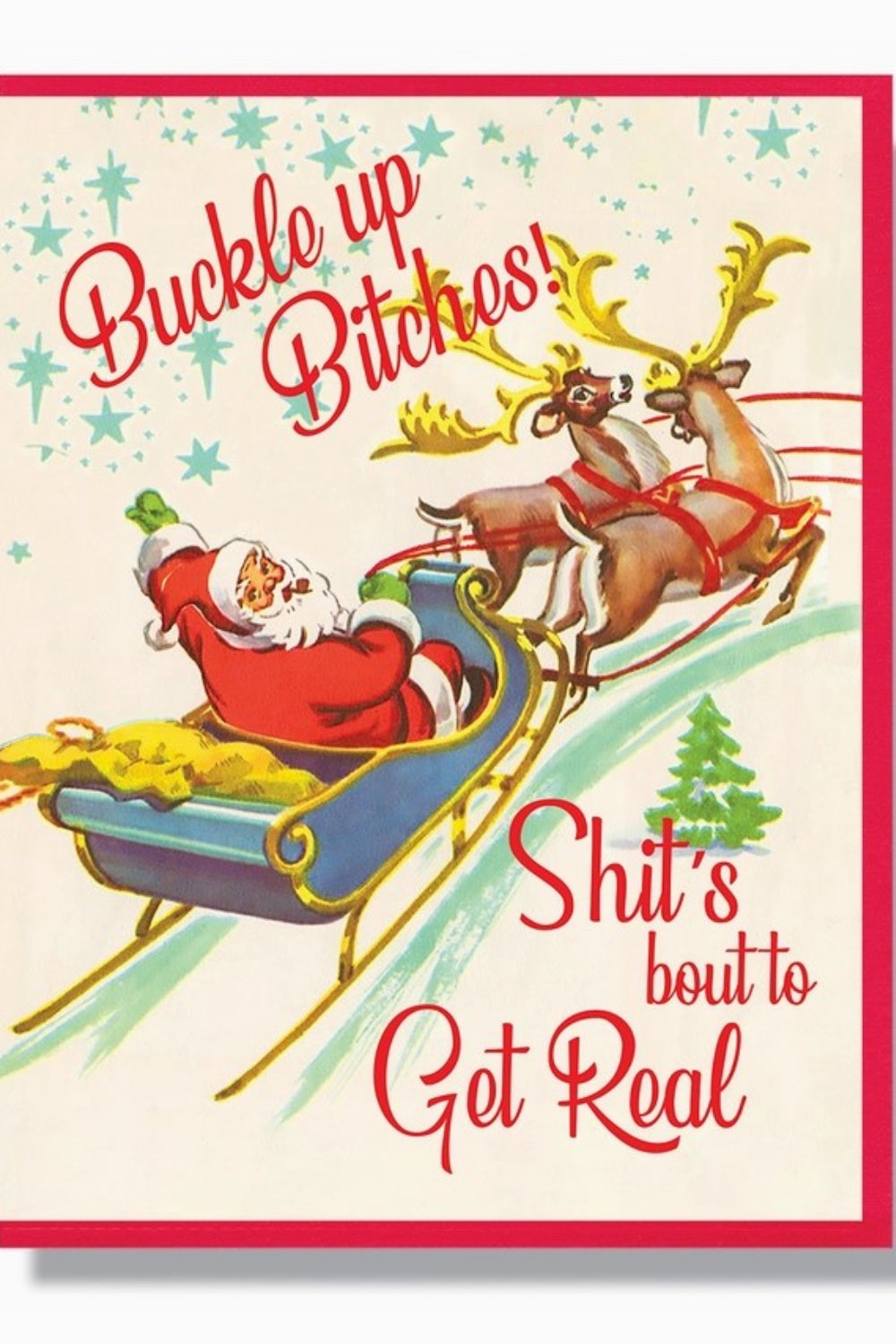 SMITTEN KITTEN BUCKLE UP BITCHES CHRISTMAS CARD