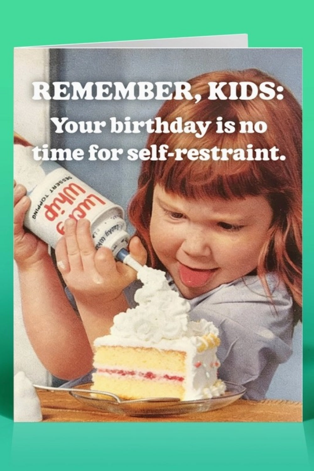 SELF RESTRAINT GREETING CARD