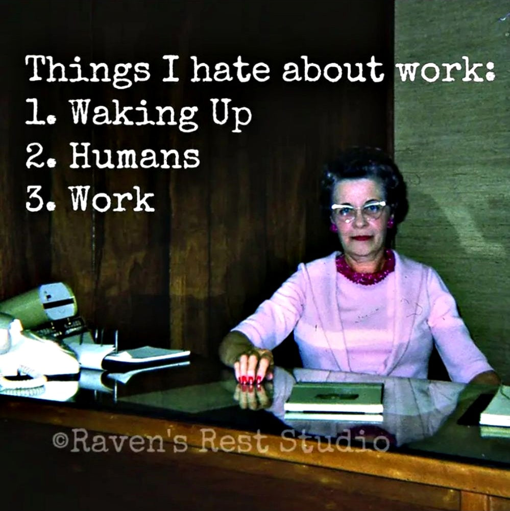 THINGS I HATE ABOUT WORK MAGNET