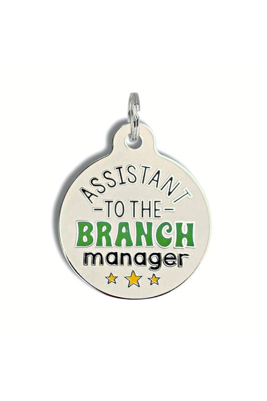 BAD TAGS ASSISTANT TO THE BRANCH MANAGER DOG TAG