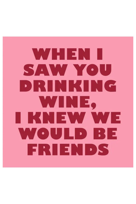 SOIREE SISTERS KNEW WE WOULD BE FRIENDS NAPKINS