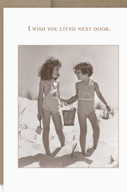LIVED NEXT DOOR GREETING CARD