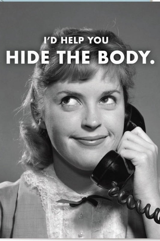 HIDE THE BODY GREETING CARD